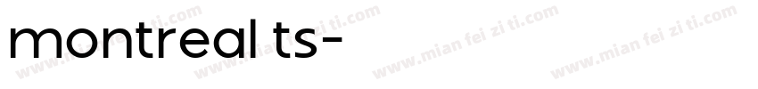 montreal ts字体转换